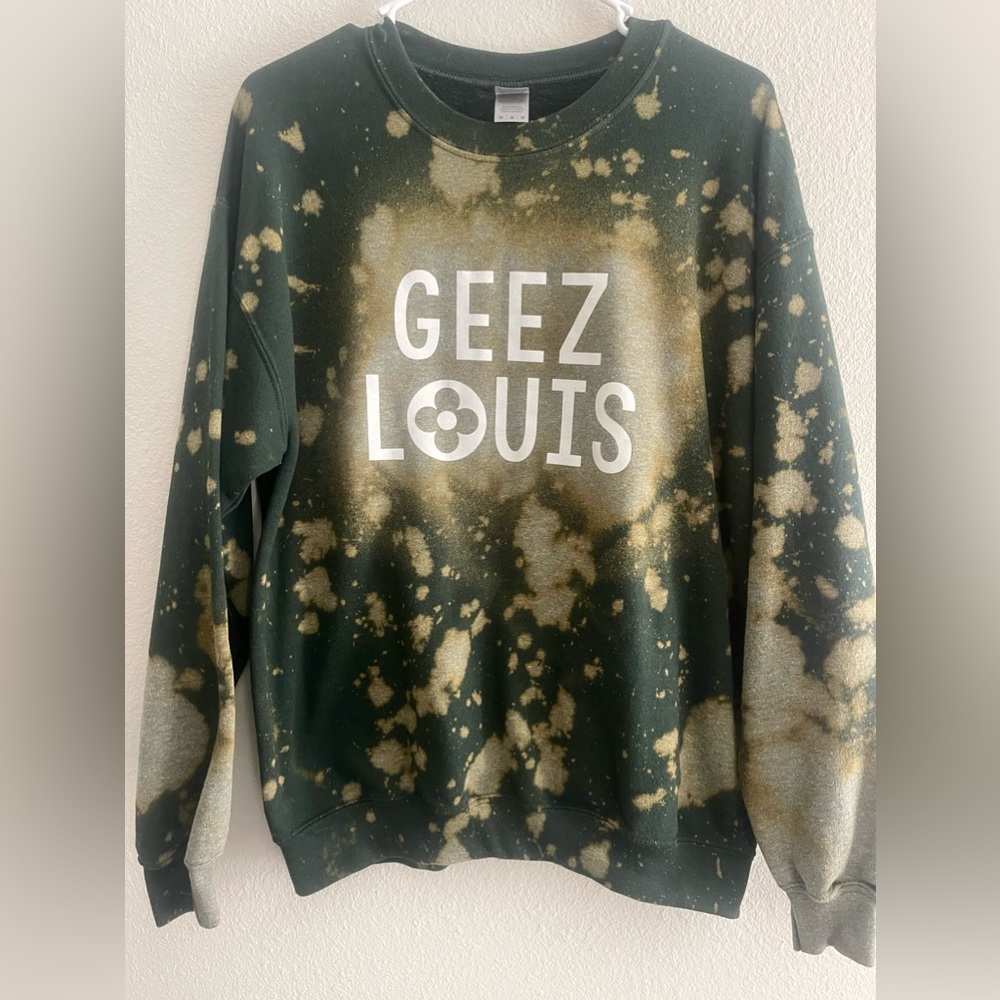 Geez Louis sweatshirt